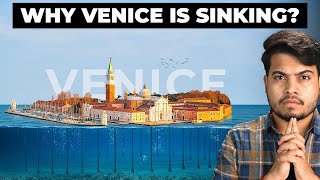 Why Venice is Sinking And How Can we Save it?