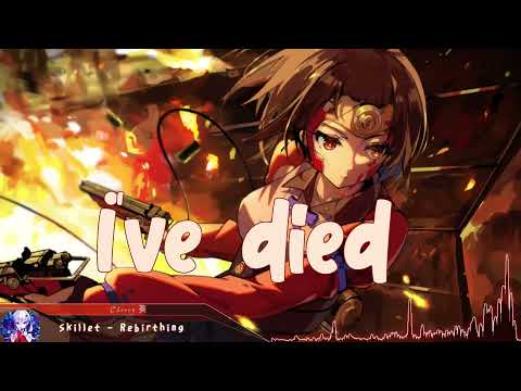 Nightcore - Rebirthing (Skillet) - (Lyrics)