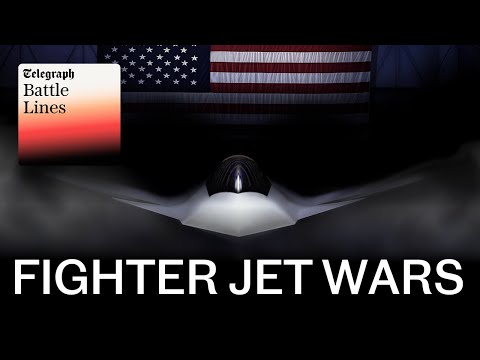 US vs China vs Europe: the race to build the fighter jet of the future