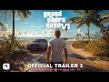 Grand Theft Auto VI Official Trailer 3