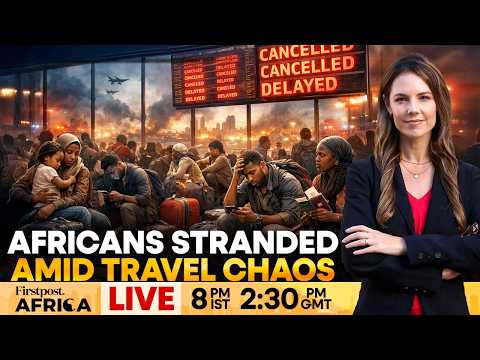 West Asia War: African Travellers Remain Stranded Amid Travel Chaos | Firstpost Africa | N18G