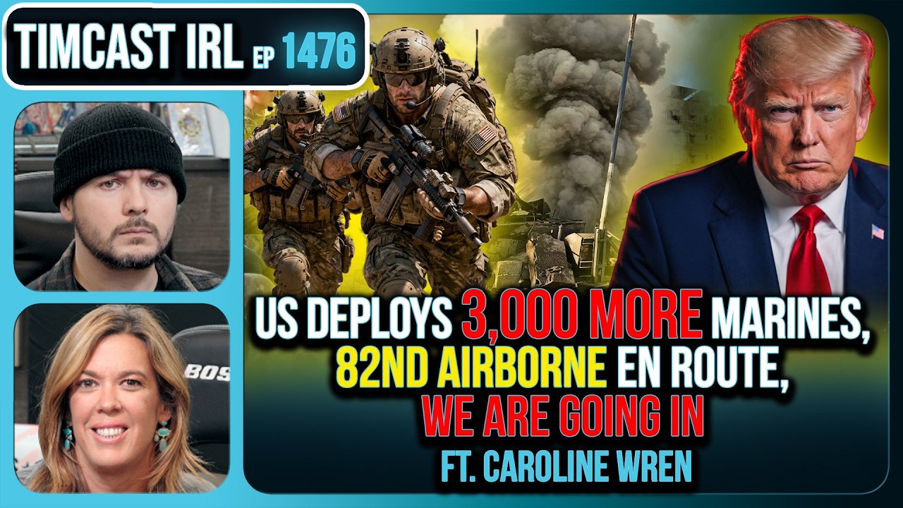 US Deploys 3,000 More Marines, 82nd Airborne Deploy To IRAN, WE ARE GOING IN | Timcast IRL