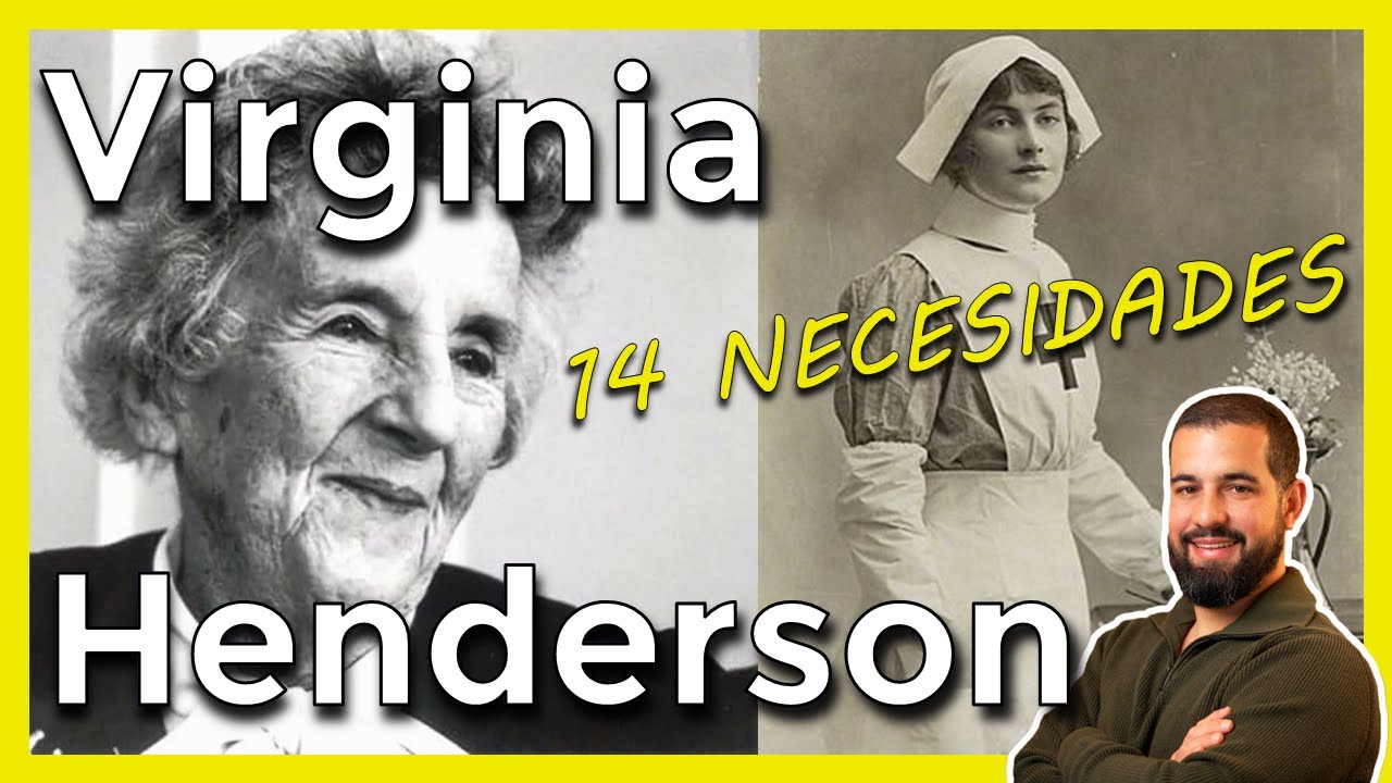 VIRGINIA HENDERSON y su modelo de las 14 NECESIDADES. VIDA y OBRA