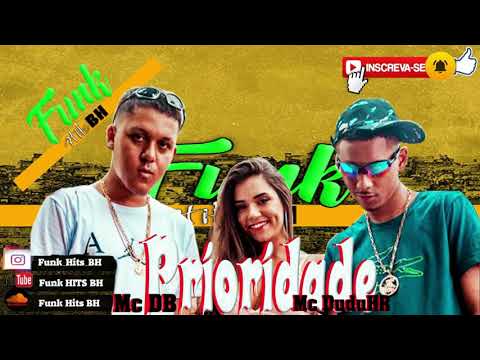 MC DB e MC Dudu HR - Prioridade (Funk Hits BH)
