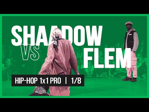FLEM VS SHAADOW / 1x1 PRO 1/8 / HIP-HOP VIBE BATTLE / 2019