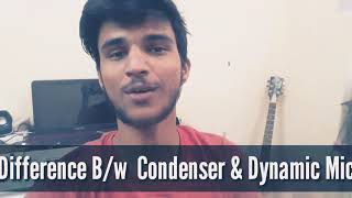 Condenser vs Dynamic mics|Difference & Uses For Studio and Recordings|Explained in Hindi|Tutorial