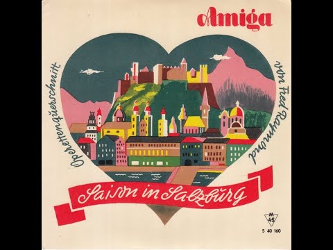 Fred Raymond: “Saison in Salzburg” (Querschnitt, Amiga 1960)