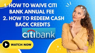 STOP Paying ANNUAL MEMBERSHIP FEES! How to Waive Annual Membership Fees (Citibank)