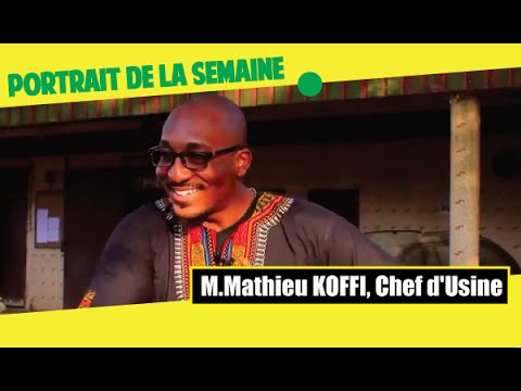 Leitmotiv' I Le Portrait de la semaine avec M.Mathieu Koffi, Chef d'Usine