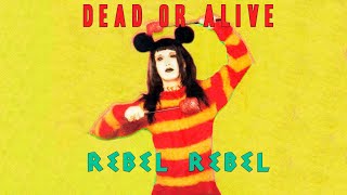 Dead Or Alive Rebel Rebel [1080P Remaster]