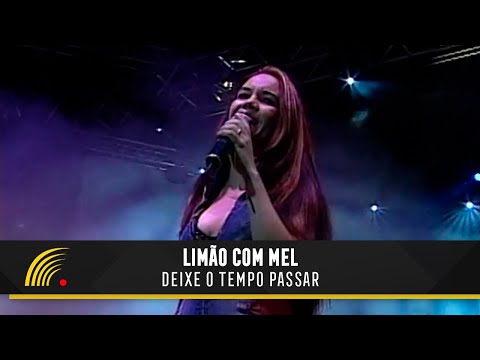 Limão Com Mel - Deixe O Tempo Passar - Turnê E Tome Amor (Ao Vivo)