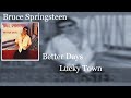 Bruce Springsteen - Better Days (Lyrics)
