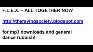 F.L.E.X. - All Together Now