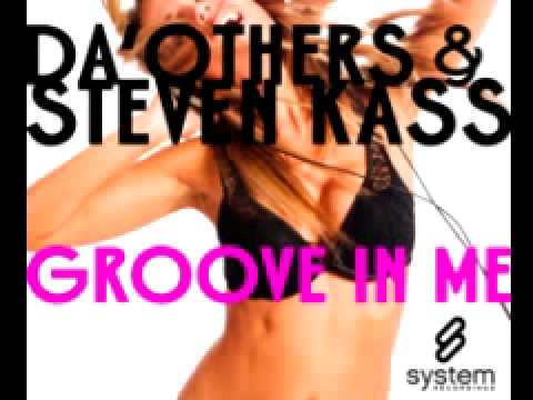 Da'Others & steven Kass 'Groove In Me (Original Mix)'
