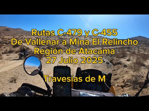Atacama. Rutas C-479 y C-455. De Vallenar a Mina El Relincho en motos. Región de Atacama. 25jul2025.