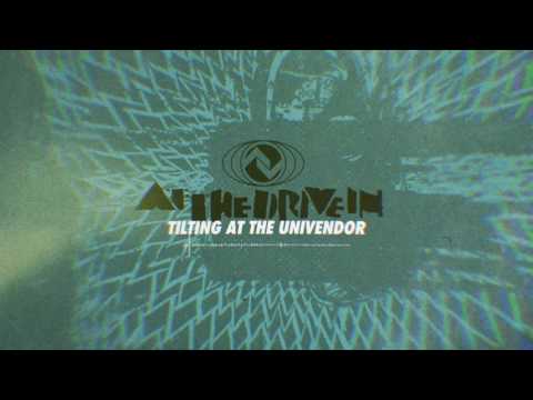 At The Drive In - Tilting At The Univendor