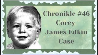 Chronikle #46 Corey James Edkin Case