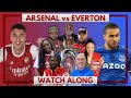 Arsenal vs Everton | Watch Along Live