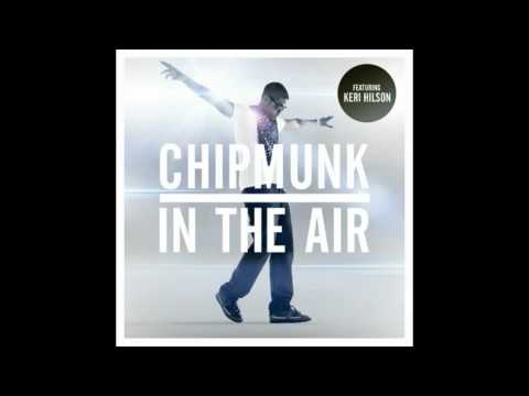 Chipmunk Feat. Keri Hilson - In The Air (New 2011)
