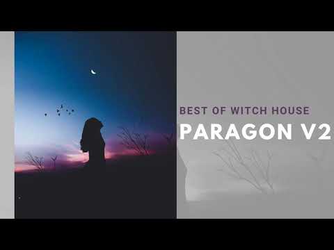 Paragon v2 || best of witch house. dark trap. wave mix.