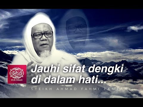 "Jauhi sifat dengki di dalam hati..."  | Syeikh Ahmad Fahmi Zamzam