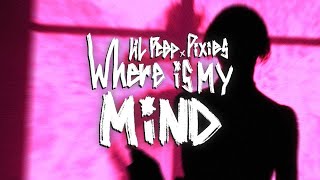 Cover art for WHERE IS MY MIND? - LiL Peep x Pixies