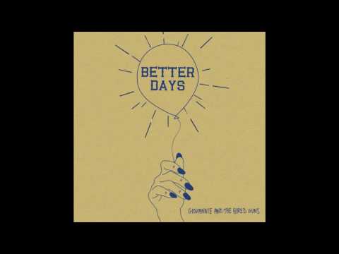 Giovannie & The Hired Guns - Better Days