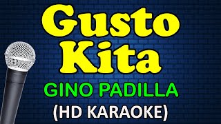 GUSTO KITA - Gino Padilla (HD Karaoke)