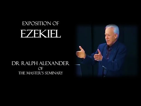 Exposition of Ezekiel by Dr  Ralph Alexander (1 of 16)