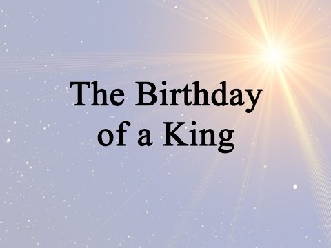 The Birthday Of A King video