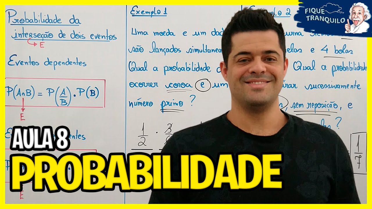 PROBABILIDADE (ENEM) - Aula 8: Probabilidade da interseção (Multiplicação de probabilidades)