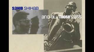 Sahib Shihab ‎– And All Those Cats ( Full Album )