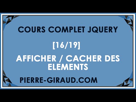 COURS COMPLET JQUERY 16 19 Afficher ou cacher des éléments HTML en jQuery