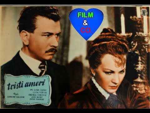 Tristi amori - Un film di genere drammatico diretto da Carmine Gallone (1943).