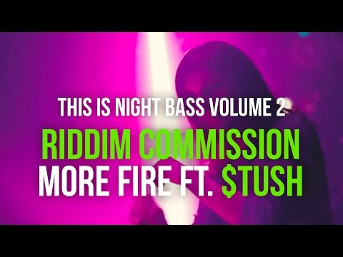 Riddim Commission - More Fire ft. $tush