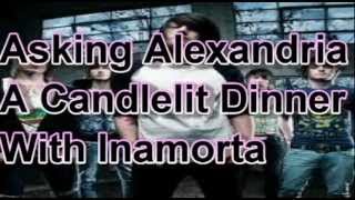 Download lagu Asking Alexandria- A Candlelit Dinner With Inamorta mp3