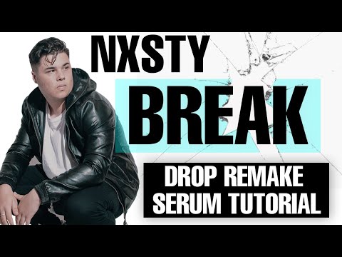 How To - NXSTY "Break" Serum Tutorial / Drop Remake [FREE DOWNLOAD]