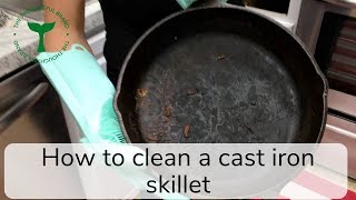 How To Clean A Cast Iron Skillet With Burnt On