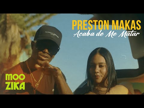 Preston Makas - Acaba de Me Matar