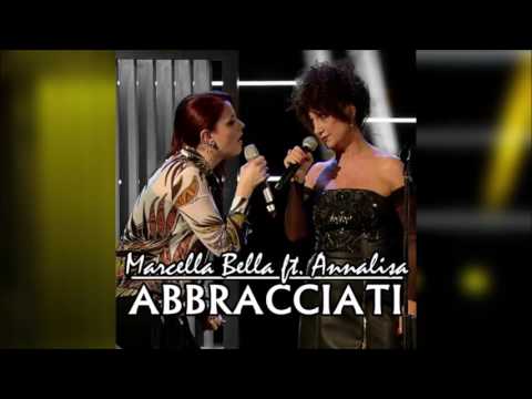 Marcella Bella ft. Annalisa - Abbracciati