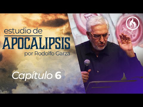 "Estudio de Apocalipsis" (Capítulo 6) por Rodolfo Garza  - Amistad de Monterrey