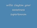 willie clayton your sweetness