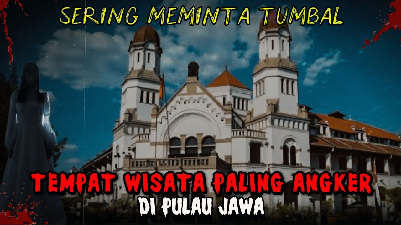 7 Tempat Wisata Angker di Pulau Jawa ‼️ Siapa Yang Berani Uji Nyali di Sini ??