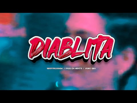 MARY PAXANGA 😈 DIABLITA 😈 (PROD. DXBEATS)