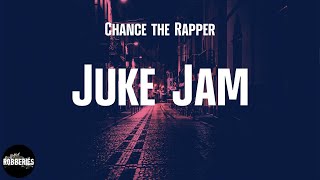 Chance the Rapper - Juke Jam (feat. Justin Bieber &amp; Towkio) (lyrics)