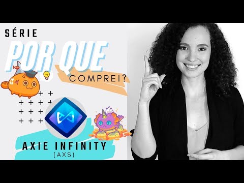 , title : 'Axie Infinity (AXS) - Série: POR QUE COMPREI?