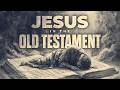 Jesus in the Old Testament