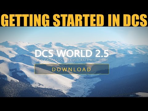Explained: Getting Started, An Introduction To DCS WORLD