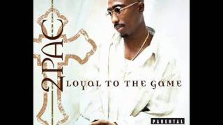 2Pac - Thug 4 Life [13/16 Loyal To The Game]