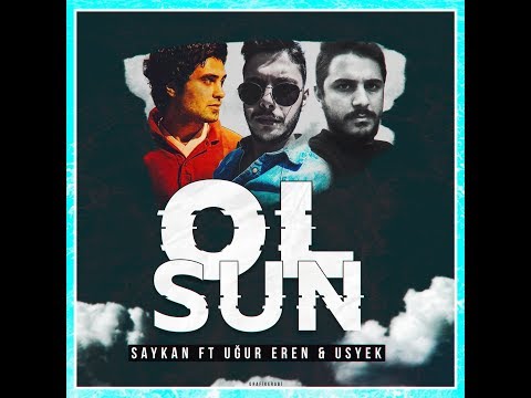 Saykan feat. Uğur Eren & Usyek - Olsun
